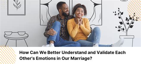 How Can We Better Understand and Validate Each Other’s Emotions in Our ...