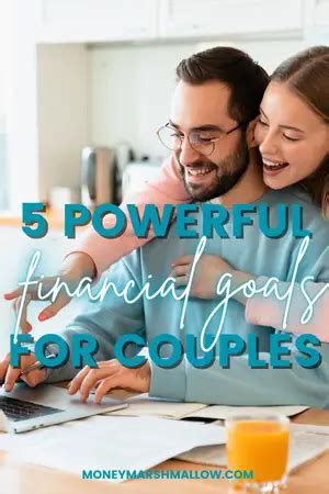 5 Powerful Financial Goals for Couples - Money Marshmallow