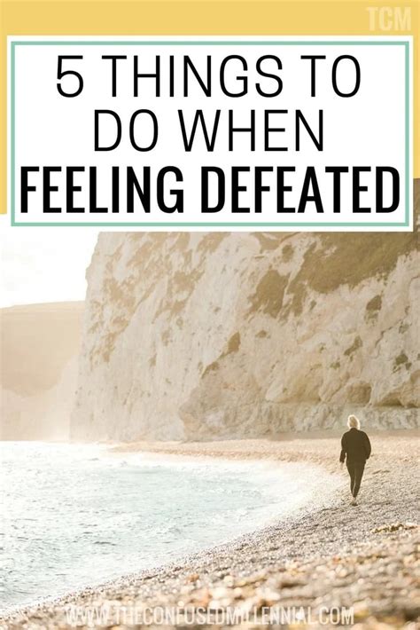 5 Things To Do When You Feel Defeated And Depleted - The Confused ...