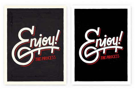 Enjoy The Process on Behance