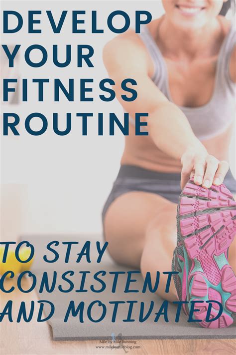 Develop your fitness routine to stay consistent and motivated – Artofit