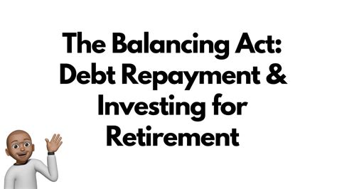 Balancing Debt Repayment and Retirement Investments For Early-Mid ...