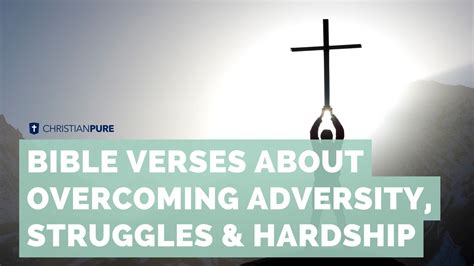 Bible Verses About Overcoming Adversity, Struggles, And Hardship ...