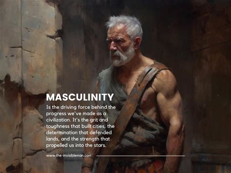 Embracing Masculinity - What Is It And Why It Matters — The Invisible Man