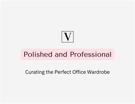 Polished and Professional: Curating the Perfect Office Wardrobe ...