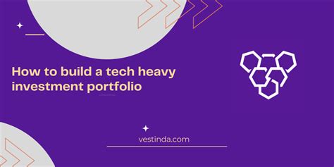 How to build a tech heavy investment portfolio – Vestinda