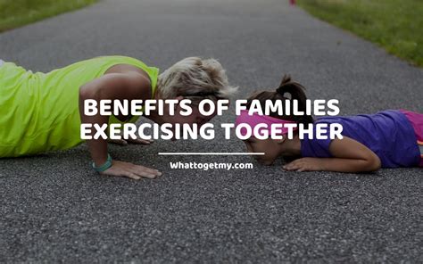 10 Benefits of Families Exercising Together - What to get my...