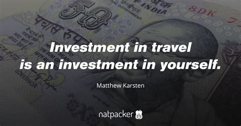 Investment In Travel Is An Investment In Yourself
