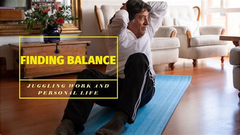 Balancing Work and Personal Life: