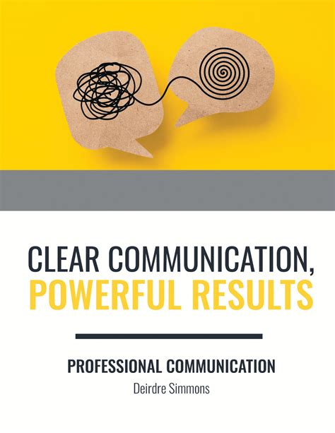 Clear Communication, Powerful Results: Professional Communication ...