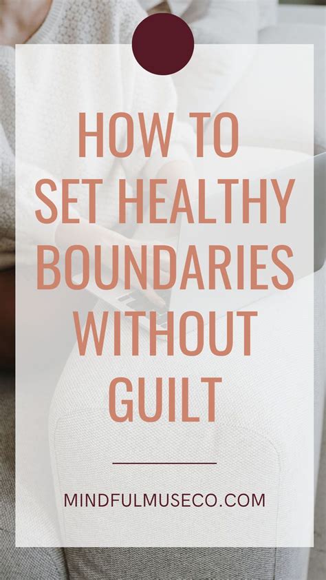 How to set boundaries without guilt in a relationship?