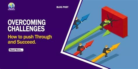 Overcoming Challenges: How to Push Through and Succeed