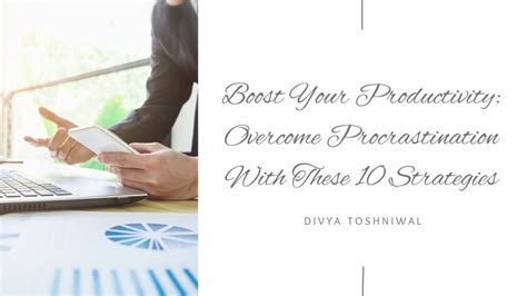 Boost Your Productivity: Overcome Procrastination With These 10 ...