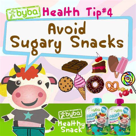 AVOID SUGARY SNACKS | Keep away from those Sugary snacks. Have a Byba ...