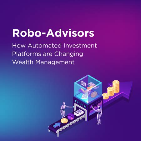 Robo-Advisors: How Automated Investment Platforms are Changing Wealth ...