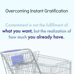 Overcoming Instant Gratification - Simply Clearly