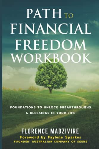 PATH TO FINANCIAL FREEDOM WORKBOOK: Foundations To Unlock Breakthroughs ...