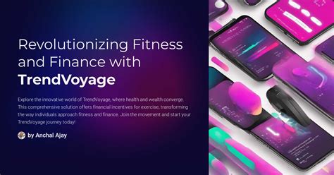Revolutionizing Fitness and Finance with TrendVoyage