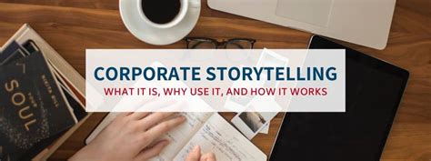Corporate Storytelling: what it is, how to use it, examples
