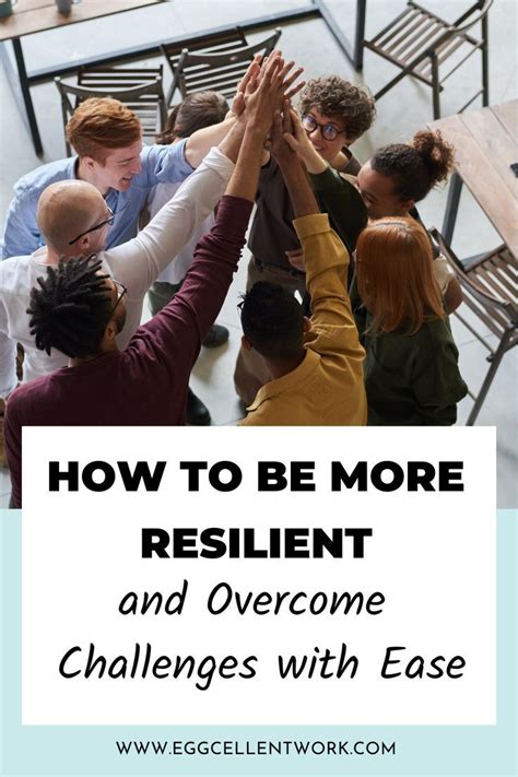 How to be more resilient and overcome challenges with ease – Artofit