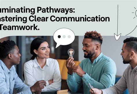 Illuminating Pathways: Mastering Clear Communication in Teamwork - Task Turbine