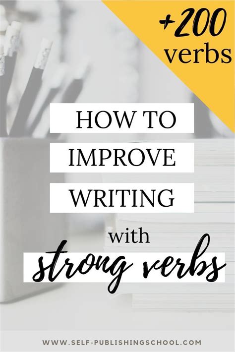 Strong Verbs List: Learn how to improve your writing with powerful verbs. A simple writing tip ...