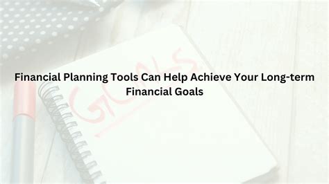 How Financial Planning Tools Can Help Achieve Your Long-term Financial ...