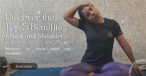 Top 5 Benefits of Neck and Shoulder Stretches ~ NayAcerola, Fitness and ...