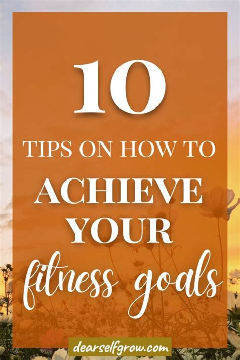 10 Tips on How to Achieve your Fitness Goals. - Dear Self, Grow.