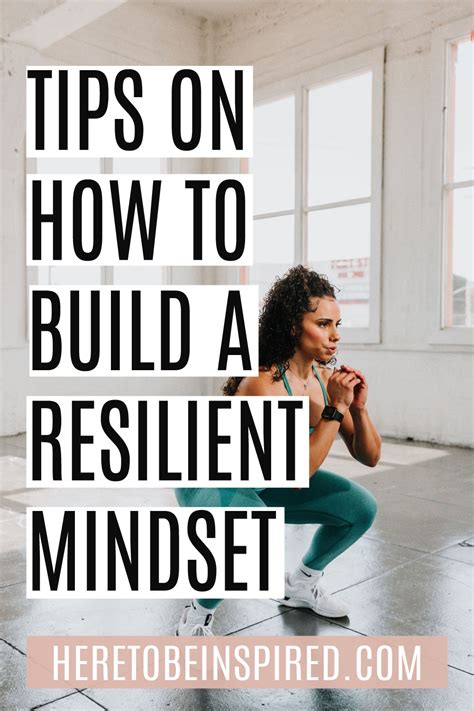 Tips On How To Build A Resilient Mindset Here to be Inspired - Helping ...