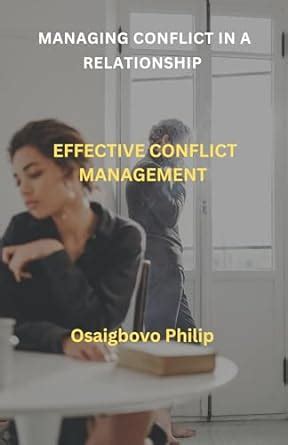 Managing conflict in a relationship : Effective conflict management, effective communication ...