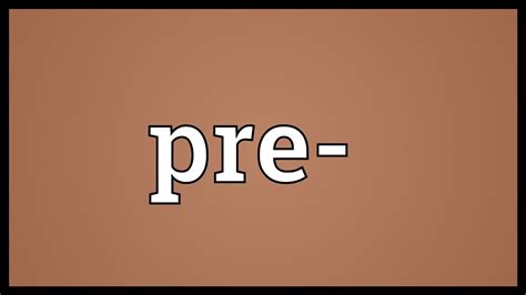 Pre- Meaning - YouTube
