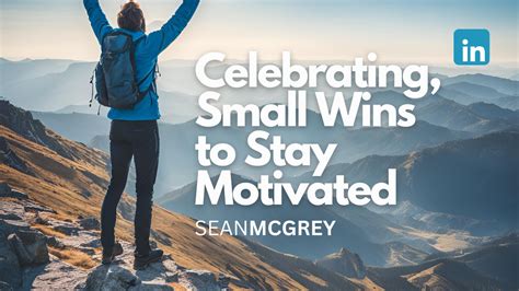 Celebrating Small Wins to Stay Motivated