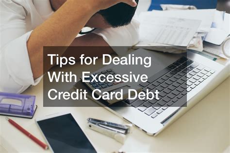 Tips for Dealing With Excessive Credit Card Debt - Best Financial Magazine