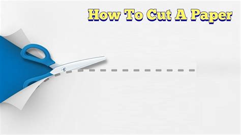 How To Cut A Paper Using Scissors - YouTube