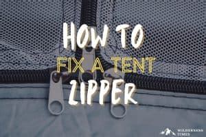 How To Fix A Tent Zipper (Tips and Tricks)