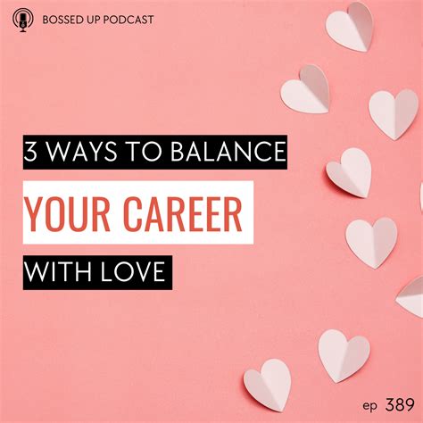 3 Ways to Balance Your Career with Love — BOSSED UP