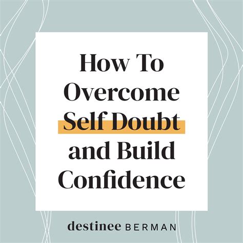 How to quiet self-doubt for confident decision-making?