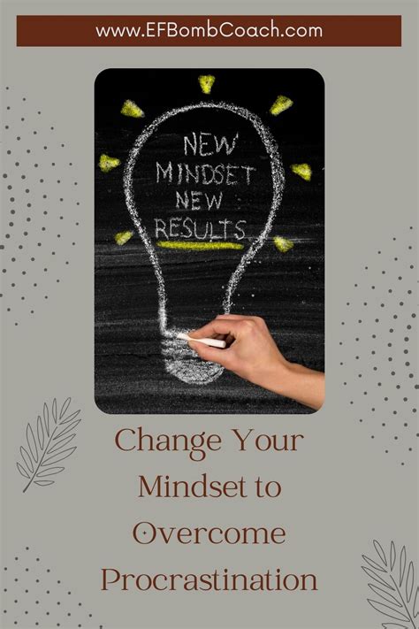 Change Your Mindset To Overcome Procrastination - EF Bomb Coach