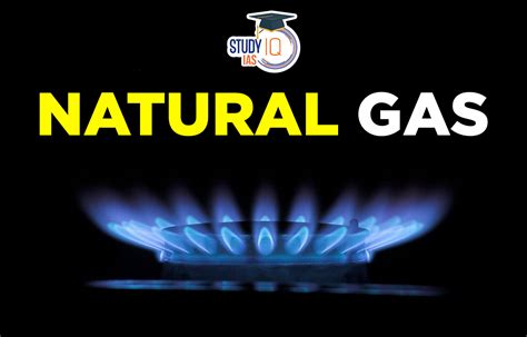 Natural Gas, Distribution Map, Benefits, Uses, Importance, Limitations