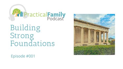 Episode 001 | Building Strong Foundations - Practical Family
