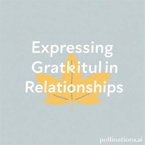 Heartfelt Bonds: Expressing Gratitude in Relationships - Chakra Serenity