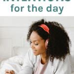 How To Set Daily Intentions + 21 Examples