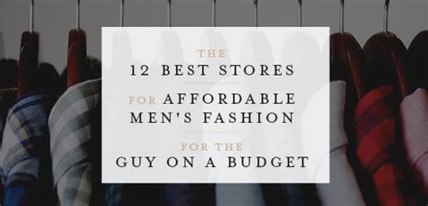 Affordable Men's Fashion: The 12 Best Stores for a Guy on a Budget
