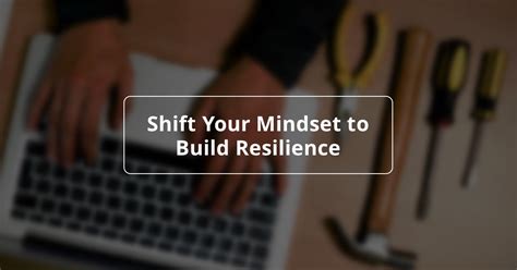 Shift Your Mindset to Build Resilience - Anne Grady Group