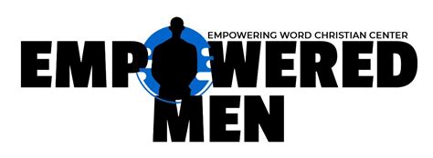 Empowered Men | Empowering Word Christian Center