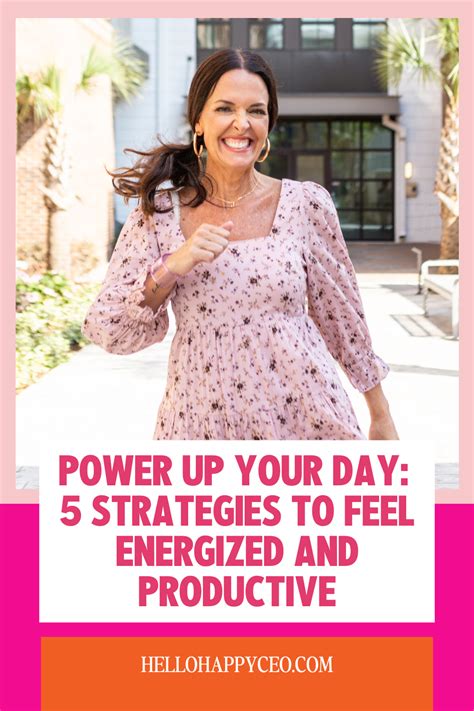 Power Up Your Day: 5 Strategies to Feel Energized and Productive ...