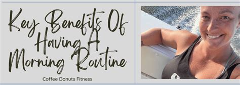 Key Benefits Of Having A Morning Routine