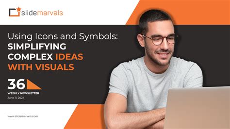 Using Icons and Symbols: Simplifying Complex Ideas with Visuals