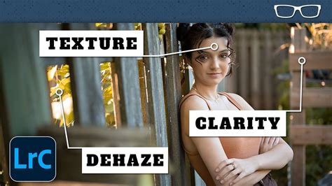 Lightroom Texture, Clarity and Dehaze: What's the difference? And pro editing tips - YouTube